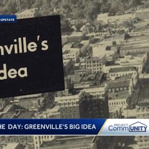 BHMOFOTD Greenville's Big Idea Comes of Age