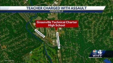 Greenville Tech Charter High School teacher arrested for assault, officials say