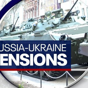 Russia-Ukraine tensions continue FULL COVERAGE on LiveNOW from FOX