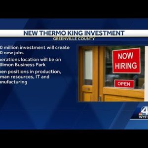 Thermo King promises hundreds of jobs, building new plant in Greenville County
