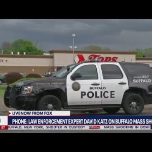 Buffalo mass shooting at supermarket: Law enforcement expert weighs in