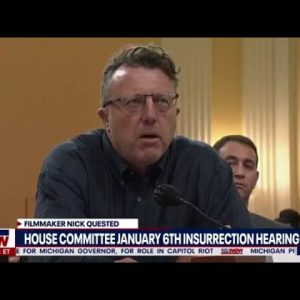 January 6 hearings: filmmaker Nick Quested testifies before House committee | LiveNOW from FOX