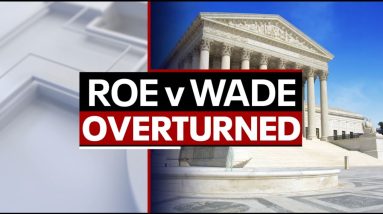 Supreme Court overturns Roe v. Wade, other top stories | LiveNOW from FOX