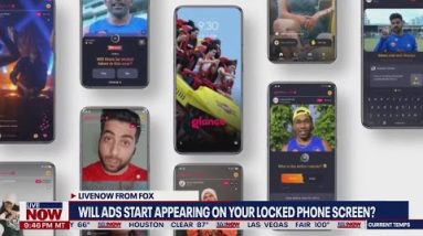 Ads could be coming to your locked phone screen | LiveNOW from FOX