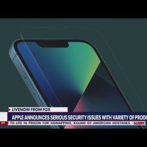 Apple security issue: update your iPhone, iPad & Mac now | LiveNOW from FOX