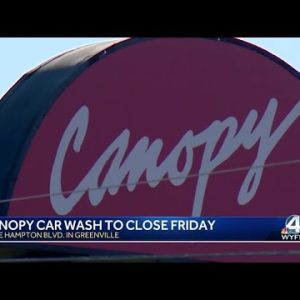 Greenville's Canopy Car Wash set to close after more than 25 years in business
