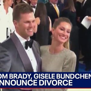 Tom Brady, Gisele Bundchen announce divorce | LiveNOW from FOX