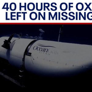 Titanic submersible: 40 hours of oxygen left, Coast Guard says | LiveNOW from FOX