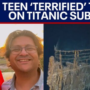 OceanGate Titanic sub: Teen 'terrified' to go on trip, family says | LiveNOW from FOX