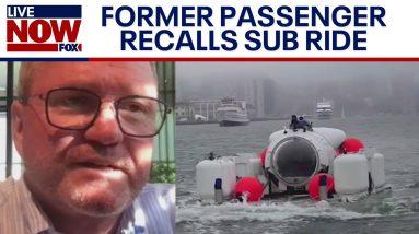 Oceangate Titanic sub: Former passenger recalls 2021 ride | LiveNOW from FOX