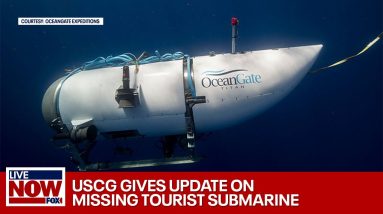 Missing Titanic tourist submarine: USCG gives update on search in Atlantic | LiveNOW from FOX