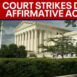 Affirmative action: Supreme Court strikes down in college admissions ruling | | LiveNOW from FOX