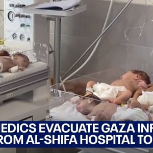 Israel-Hamas war: Gaza babies evacuated from Al-Shifa hospital | LiveNOW from FOX