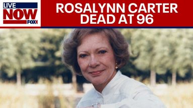 Rosalynn Carter dead: Former first lady dies at home in Plains, Georgia | LiveNOW from FOX