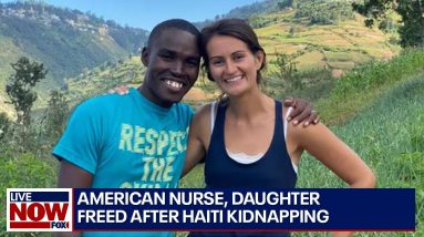 Haiti kidnapping: American nurse, daughter freed | LiveNOW from FOX