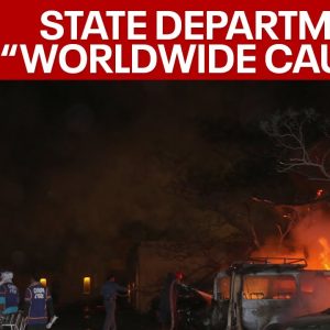 ALERT: State Department issues global alert for US citizens as war rages in Middle East