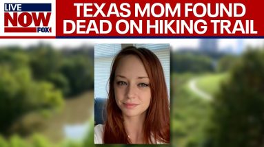 Texas mom found dead on popular hiking trail in Houston, family hopes for answers | LiveNOW from FOX