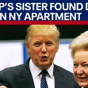 Donald Trump's sister, Maryanne Trump found dead in NY apartment | LiveNOW from FOX