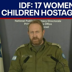 Israel Defense on hostages: 17 women & children Hamas hostages remain | LiveNOW from FOX