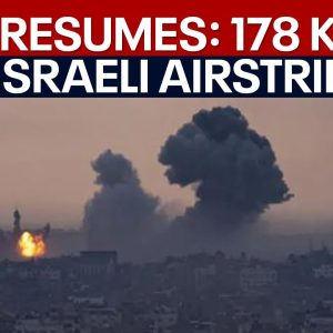 BREAKING: 178+ killed in Israeli airstrikes as ceasefire ends | LiveNOW from FOX