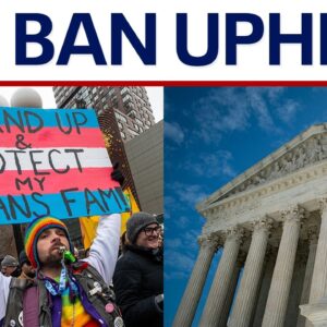 U.S. Supreme Court upholds Tennessee ban on transgender medical treatments