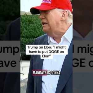 Trump threatens to put DOGE on Elon: "DOGE is the monster that might have to go back and eat Elon"