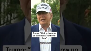 Trump on Iran: "We'll go blow up all the nuclear stuff over there"