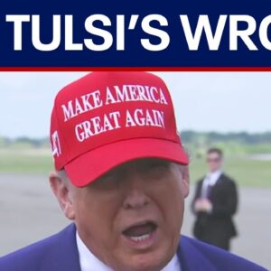 Trump says Tulsi Gabbard is wrong about Iran nuclear capability